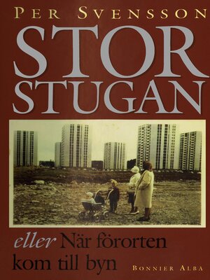 cover image of Storstugan eller När förorten kom till byn